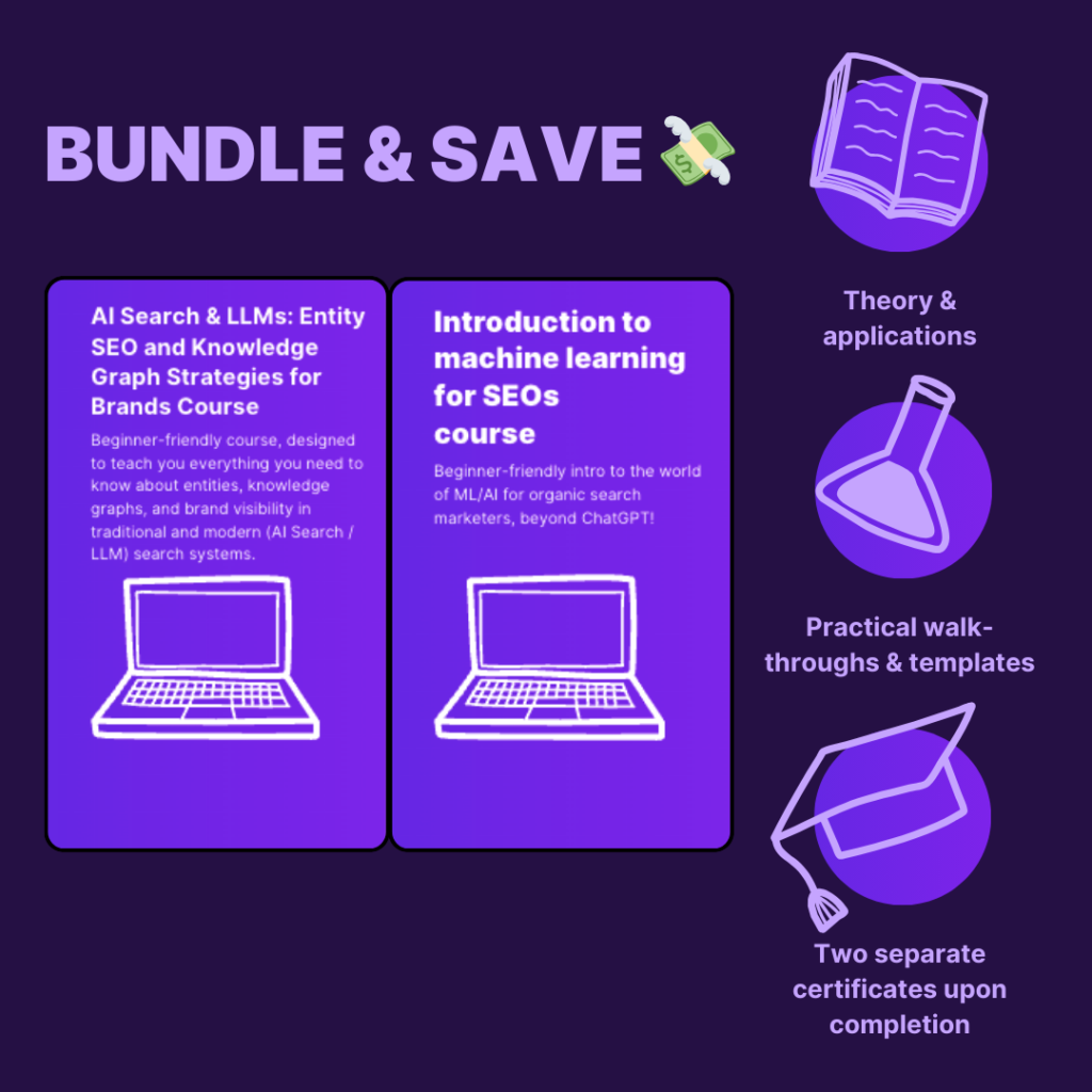 Course Bundle: Introduction to ML for SEOs + AI Search & LLM Entity SEO – 2 Courses